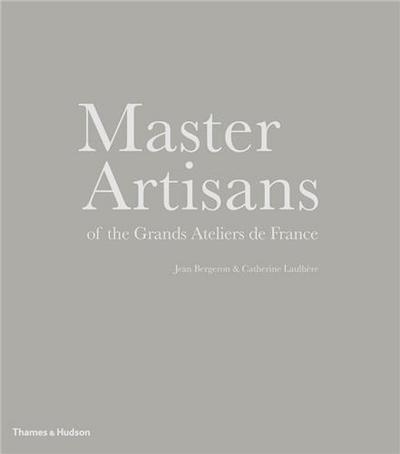 Picture of Master Artisans of the Grands Ateliers de France /anglais