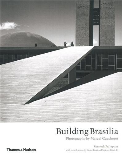 Picture of Building Brasilia Photographs by Marcel Gautherot /anglais