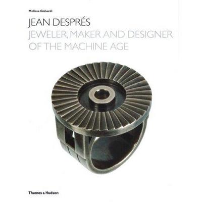 Picture of Jean Despres: Jeweler, Maker and Designer of the Machine Age /anglais