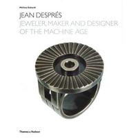 Picture of Jean Despres: Jeweler, Maker and Designer of the Machine Age /anglais