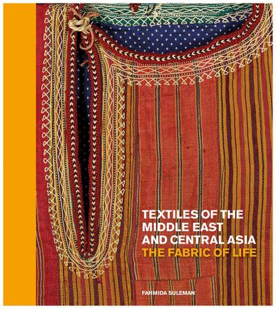Image de Textiles of the middle east and central asia:the fabric of life