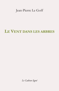 Picture of Le Vent dans les arbres et autres textes