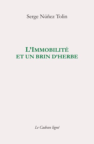 Image de L'IMMOBILITE ET BRIN D'HERBE
