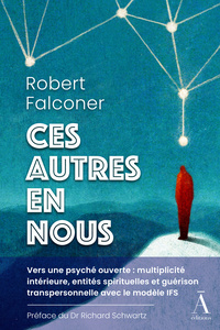 Picture of CES AUTRES EN NOUS : VERS UNE PSYCHE OUVERTE - MULTIPLICITE INTERIEURE, ENTITES SPIRITUELLES ET GUER