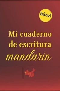 Image de Mi cuaderno de escritura mandarín hànzì