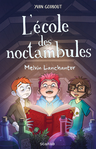 Image de L'ECOLE DES NOCTAMBULES. MELVIN LANCHANTOR