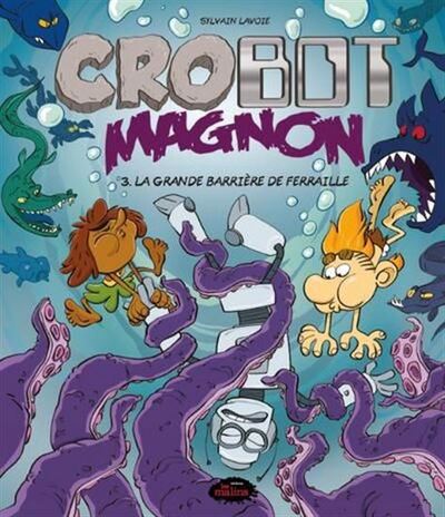Image de CROBOT MAGNON V 03 LA GRANDE BARRIERE DE FERRAILLE