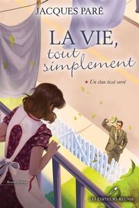 Picture of LA VIE TOUT SIMPLEMENT V 01 UN CLAN TISSE SERRE