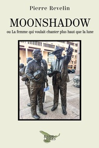 Image de Moonshadow ou la femme qui voulait chanter plus haut que la lune