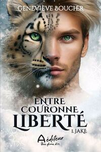Image de ENTRE COURONNE ET LIBERTE V 01 JAKE
