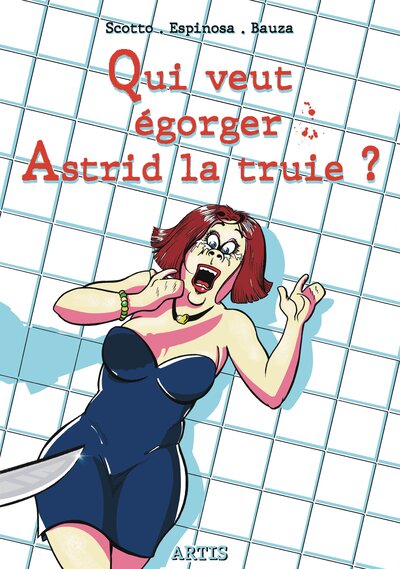 Image de Qui veut égorger Astrid la truie ?