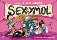 Picture of SEXYMOL : TOME 1 - THE DARK SIDE OF THE LOOSE.