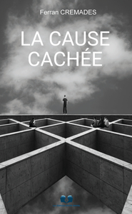 Image de LA CAUSE CACHÉE
