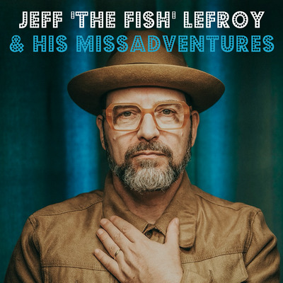 Picture of JEFF THE FISH LEFROY / HIS MISSADVENTURES