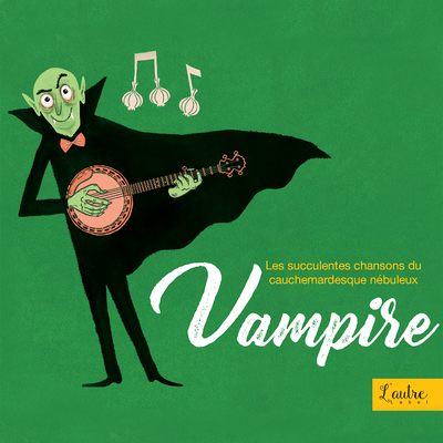 Image de SUCCULENTES CHANSONS DU CAUCHEMARDESQUE NEBULEUX VAMPIRE