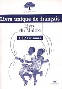 Picture of Le Flamboyant, Livre du maître (Broché 1 couleur), Français CE2  4EME année livre unique