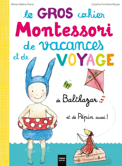 Picture of Le Gros cahier Montessori de vacances et de voyage de Balthazar et de Pépin aussi !