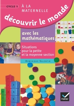 Picture of Découvrir le monde avec les mathématiques, Petite et Moyenne Sections de Maternelle