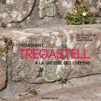 Image de Kroashent Tregastell - à la croisée des chemins