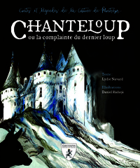 Image de Chanteloup ou La complainte du dernier loup