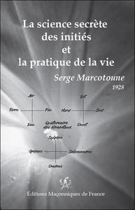 Image de La science secrète des initiés et la pratique de la vie