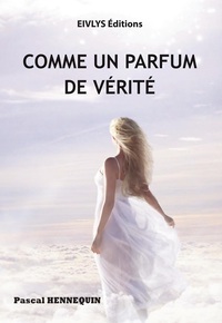 Picture of Comme un parfum de vérité
