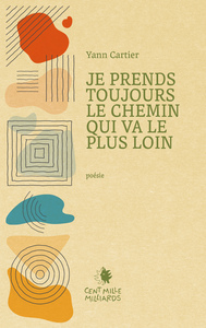 Picture of Je prends toujours le chemin qui va le plus loin