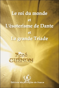 Image de Le roi du monde et L'ésotérisme de Dante et La grande Triade