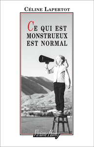 Image de Ce qui est monstrueux est normal