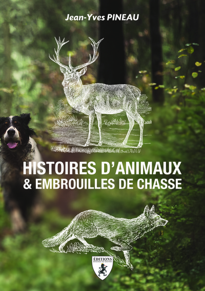 Picture of Histoires d'animaux & embrouilles de chasse