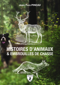 Picture of Histoires d'animaux & embrouilles de chasse