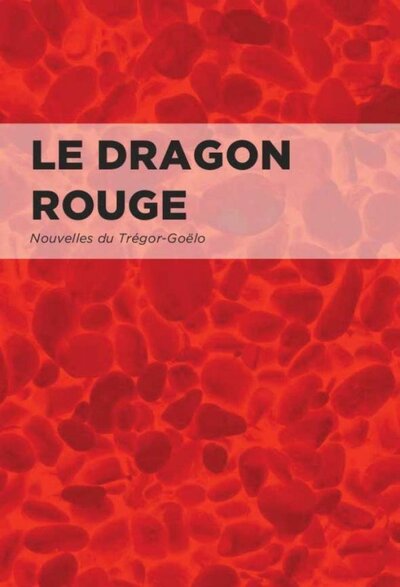 Picture of Le dragon rouge - nouvelles du Trégor-Goëlo