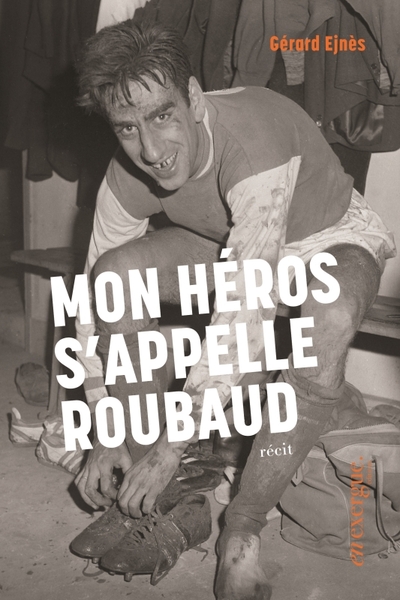 Image de Mon héros s'appelle Roubaud