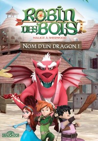 Image de Robin des Bois - Nom d'un dragon !