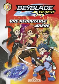 Image de Beyblade Burst - tome 6 Une redoutable arène