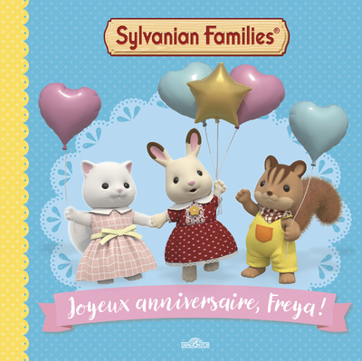 Image de Sylvanian Families - Joyeux anniversaire, Freya !