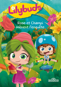 Image de Lilybuds Rose et Champi mènent l'enquête