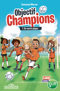 Image de Lire avec Gulli - Objectif Champions - tome 1 Un match épique