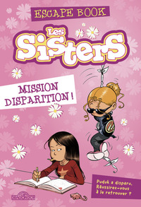 Image de Les Sisters - Escape Book - Mission disparition !