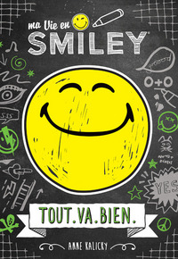 Picture of Ma vie en Smiley - Tout.Va.Bien