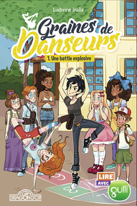 Image de lire avec gulli - graines de danseurs - tome 1 Une battle explosive
