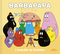 Image de Barbapapa - Barbarpapa en famille ! - L'enquête de Barbidur