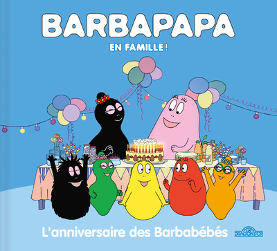 Picture of Barbapapa en famille ! - L'anniversaire des Barbabébés