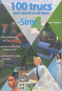Picture of 100 trucs pour réussir sa vie dans les Sims 4