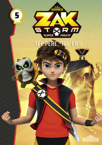 Image de Zak Storm - tome 5 Tel père, tel fils