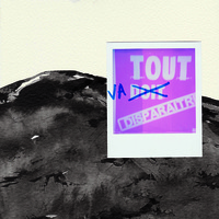 Image de TOUT VA DISPARAÎTRE