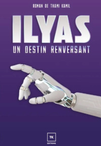 Image de ILYAS  UN DESTIN RENVERSANT