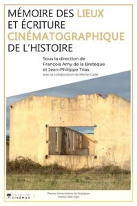 Picture of Mémoire des lieux et écriture cinématographique de l'Histoire