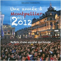 Image de Une année à Montpellier, novembre 2011-2012 - reflets d'une société qui bouge