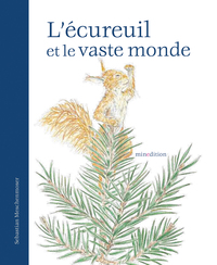Picture of L'écureuil et le vaste monde
